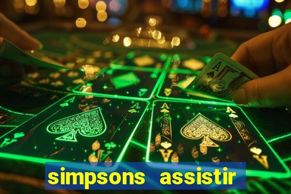 simpsons assistir online dublado